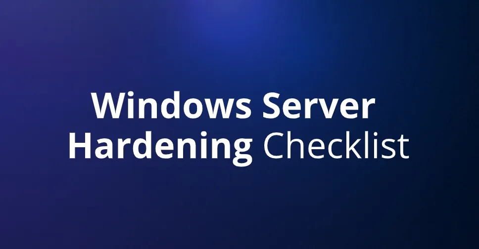 Windows Server Hardening Check List
